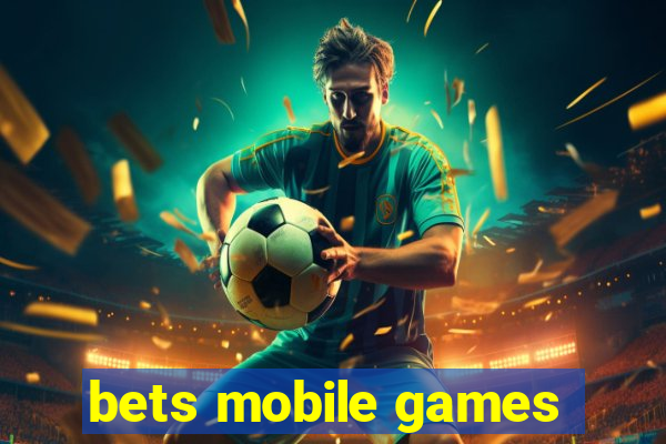 bets mobile games